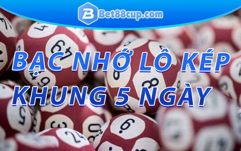 Bạc nhớ lô kép khung 3 ngày