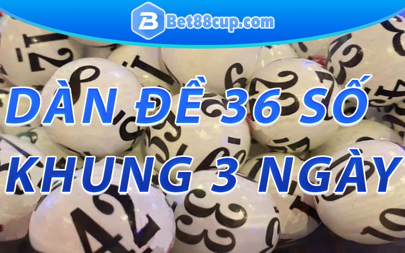 Dàn 36 khung 3 ngày 