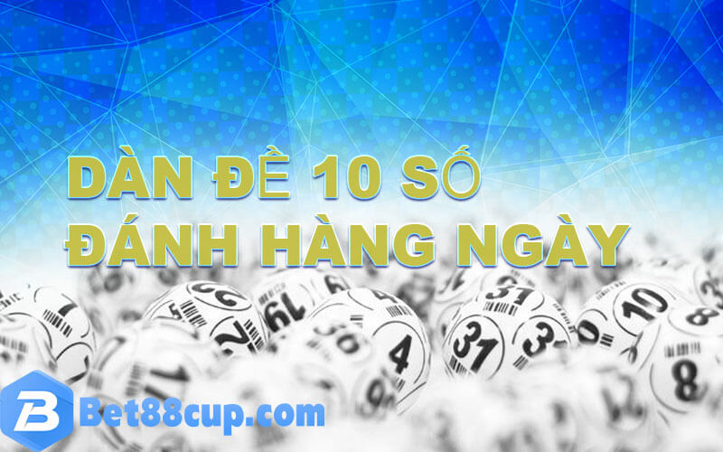 Dàn 10 số đánh hàng ngày