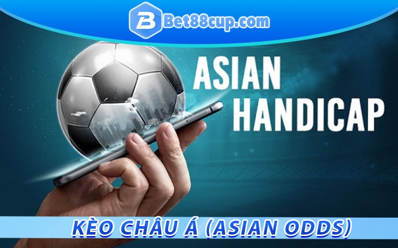 Kèo Châu Á (Asian Odds)