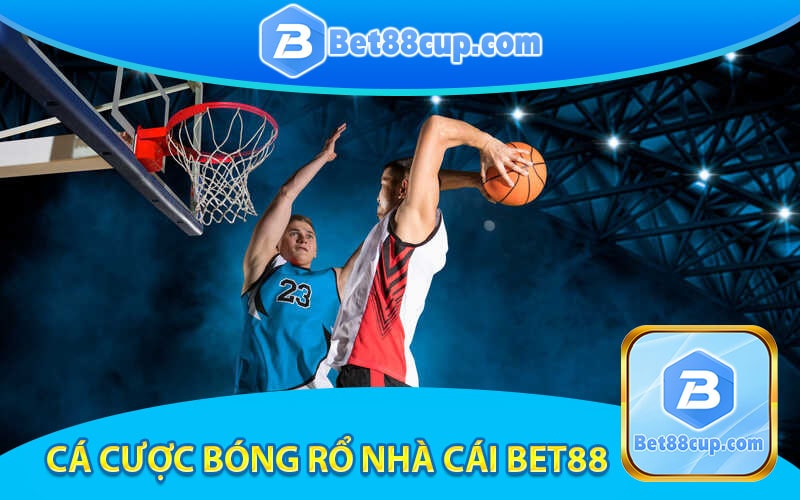 Giới thiệu cá cược bóng rổ nhà cái Bet88