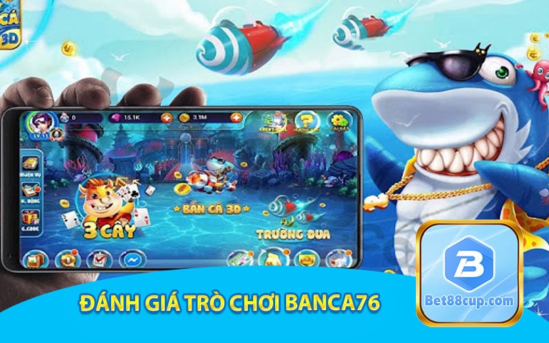 Đánh giá trò chơi banca76