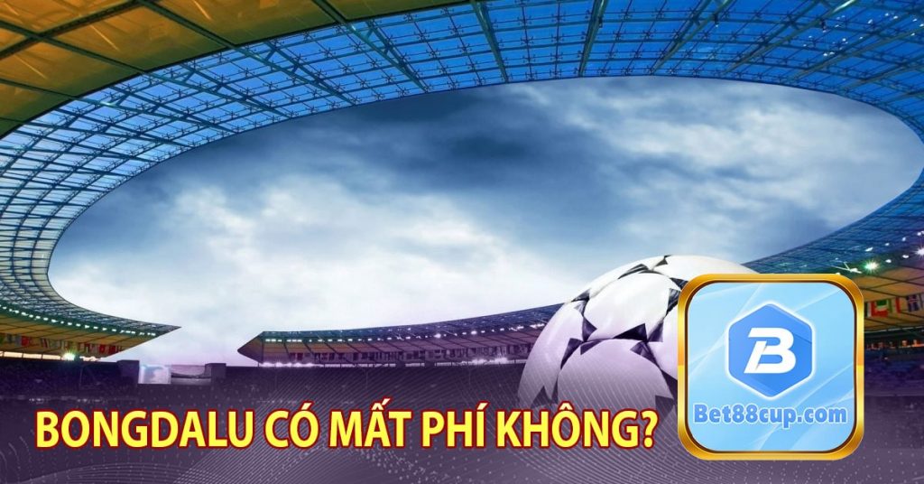 Tham gia trang web Bongdalu có mất phí không?