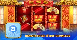 Thông tin cơ bản về slot Fortune God