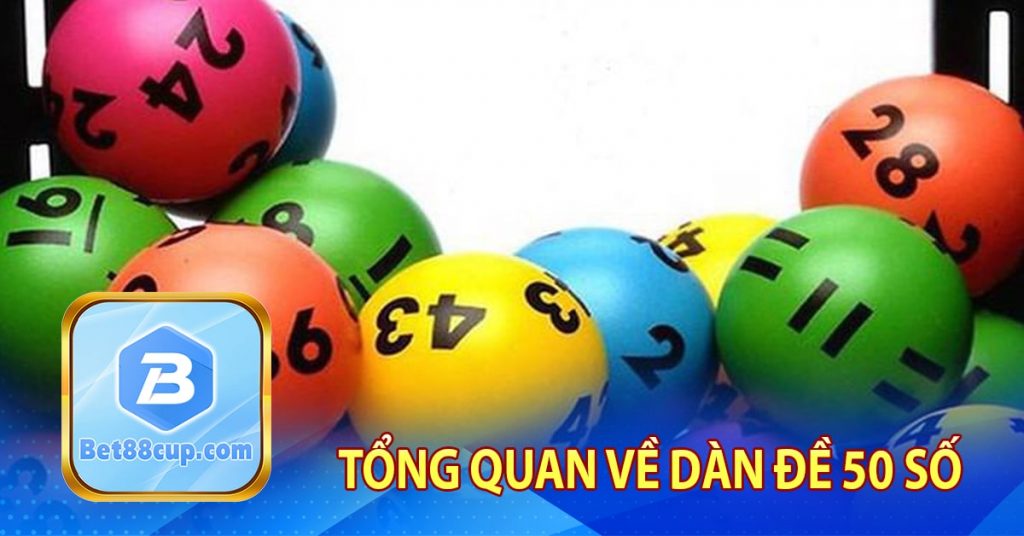 Tổng quan về dàn đề 50 số