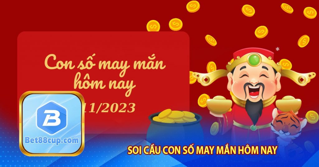 Soi cầu con số may mắn hôm nay