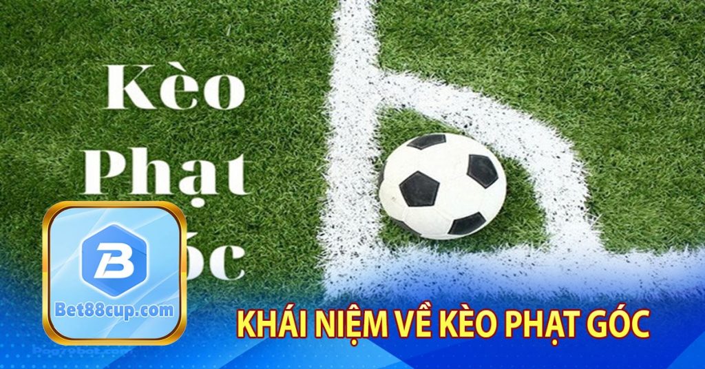 Khái niệm về kèo phạt góc