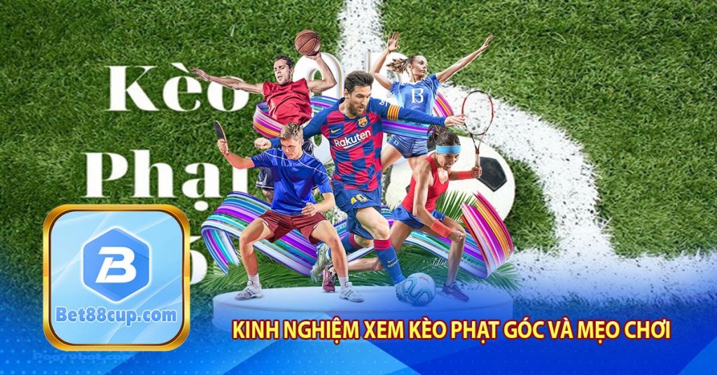 Chia sẻ kinh nghiệm xem kèo phạt góc