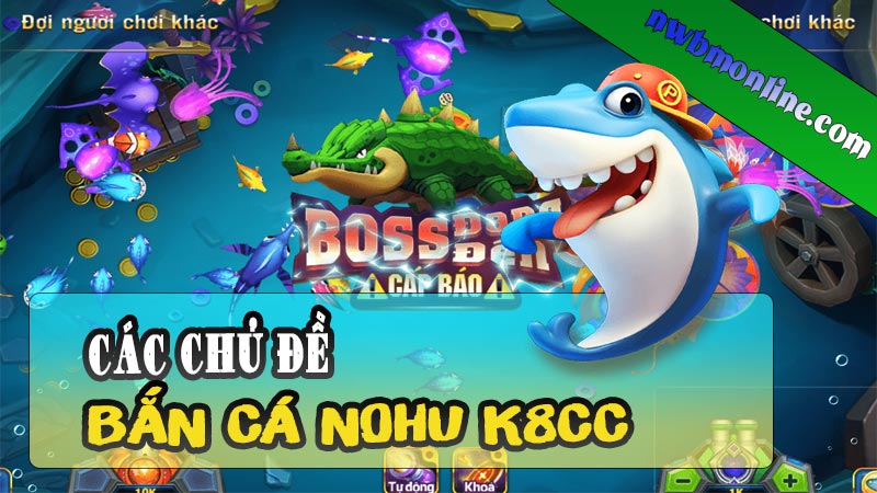 Các loại game bắn cá nổ hũ phổ biến tại K8CC